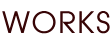 WORKS